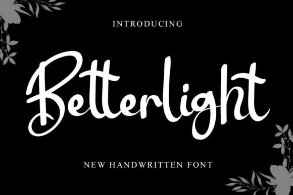 Betterlight: A Strategic Choice for Elegant Typography