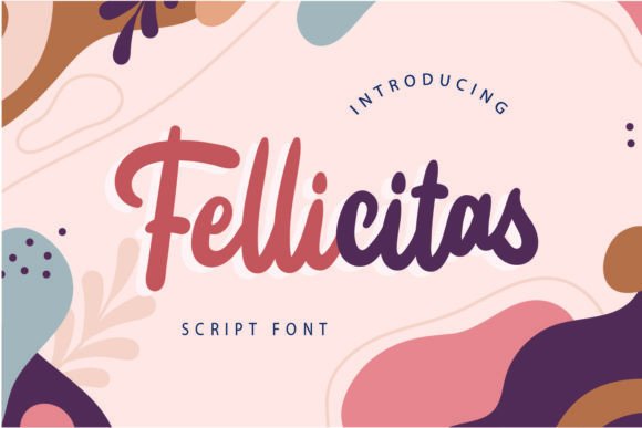 Fellicitas: A Modern Script Font for Elegant Design