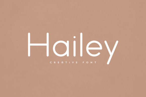Hailey: A Modern Sans Serif for Timeless Typography