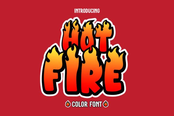 Hot Fire: A Bold and Dynamic Color Font for Creative Expression