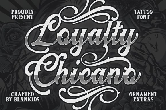 Loyalty Chicano: A Bold and Stylish Font for Creative Expression