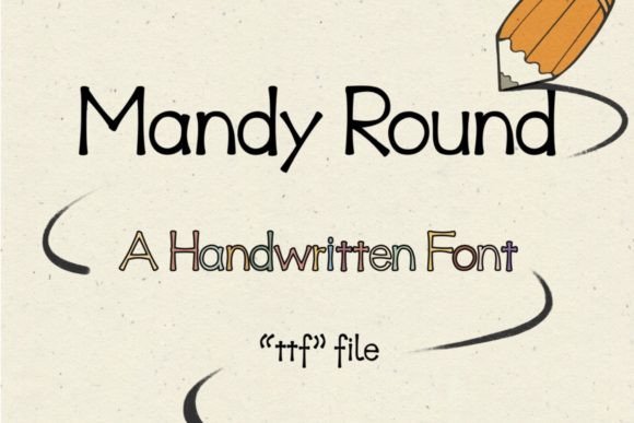 Mandy Round: A Versatile Handwritten Font